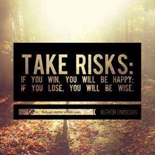 take risks